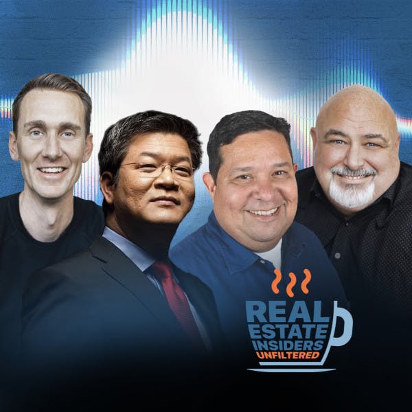 Real Estate Insiders Unfiltered with guests Rob Hahn and Greg Robertson