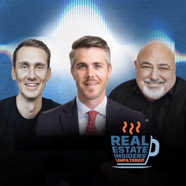 Real Estate Insiders Unfiltered with guest John Campbell