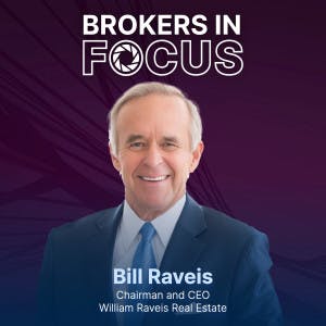 "Brokers in Focus" - Bill Raveis, Chairman and CEO, William Raveis Real Estate. 